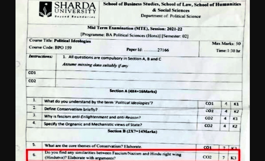 The question which had appeared in the first-year Bachelor of Arts (Honours) political science paper, read: "Do you find any similarities between fascism/nazism and Hindu right-wing [Hindutva]? Elaborate with the argument."
